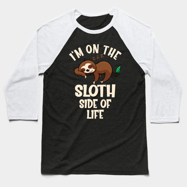 On the Sloth Side of Life Baseball T-Shirt by Foxxy Merch